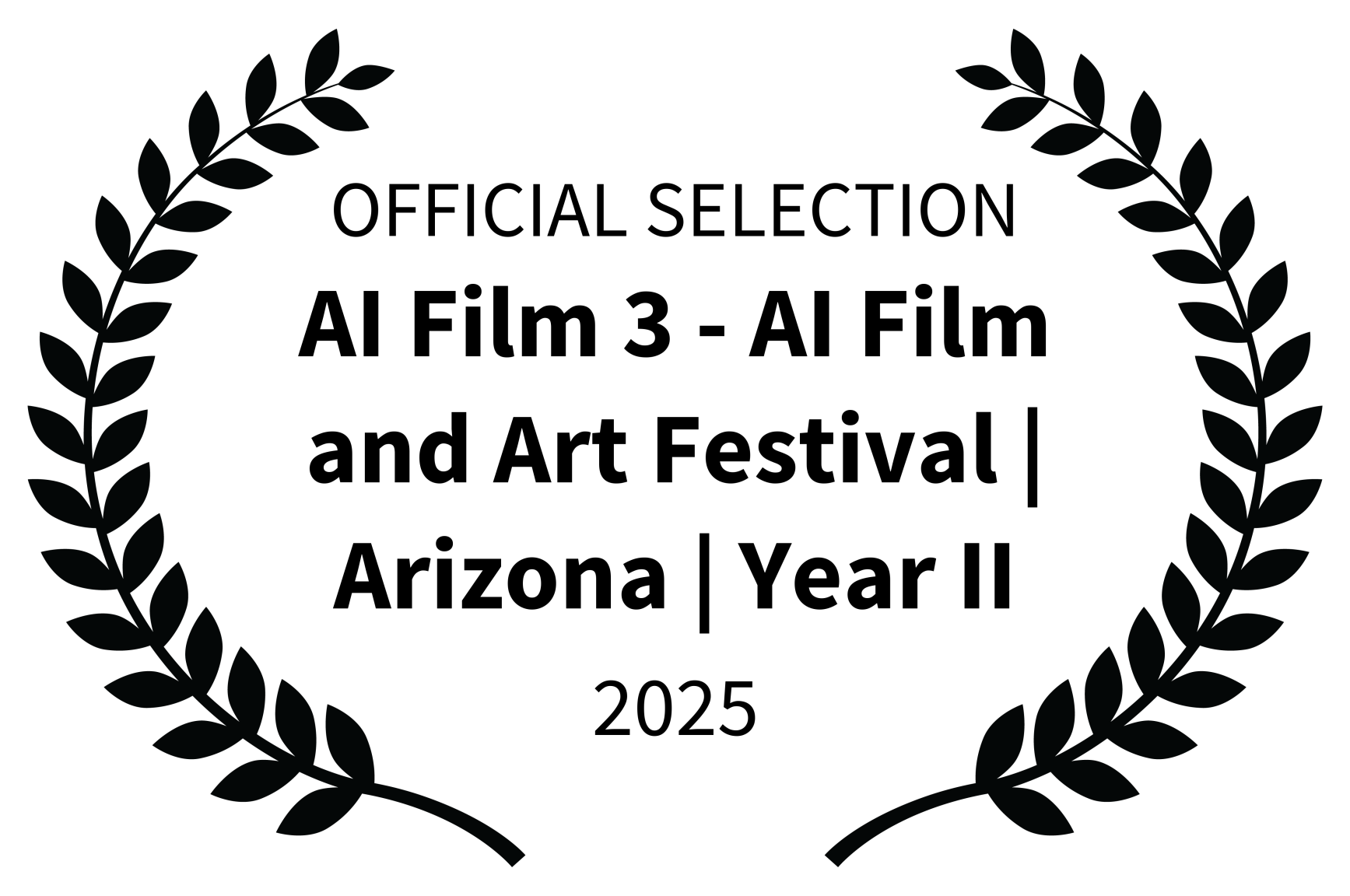 OFFICIAL SELECTION - AI Film 3 - AI Film and Art Festival Arizona Year II - 2025